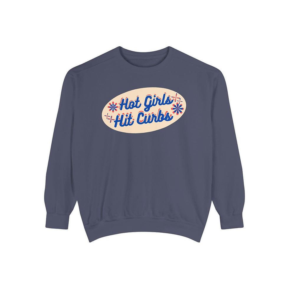 Thumbnail: Hot Girls Hit Curbs Sweatshirt