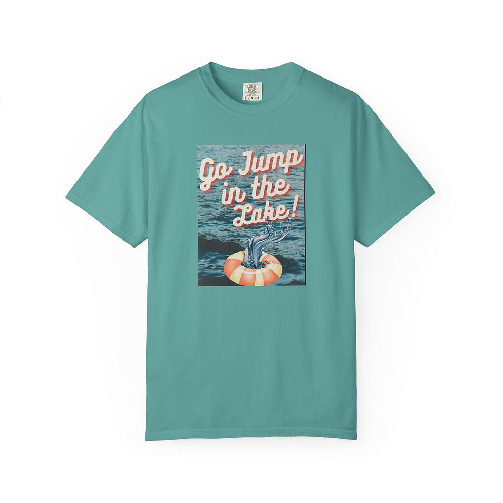 Thumbnail: Go Jump in the Lake!- T-Shirt