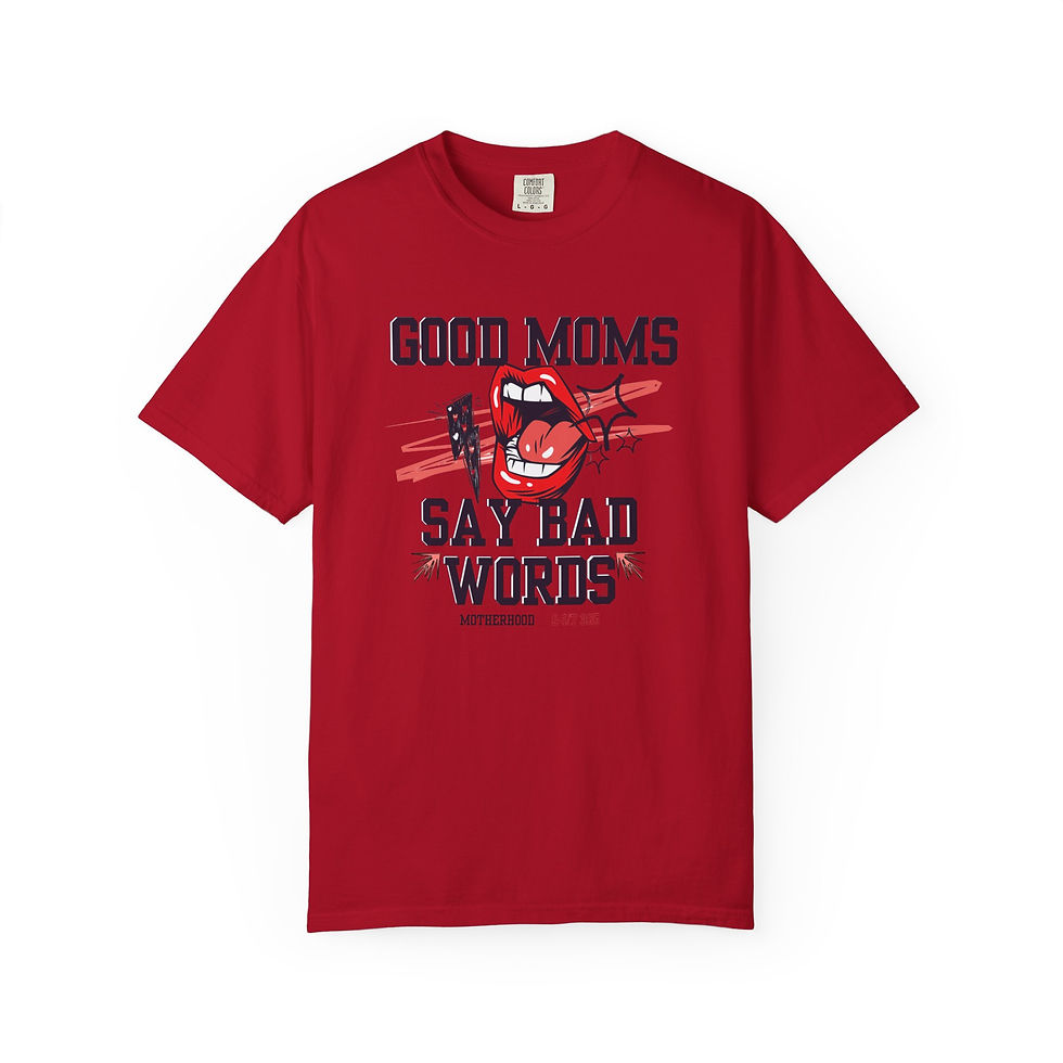Thumbnail: Good Moms Say Bad Words-Dyed T-shirt