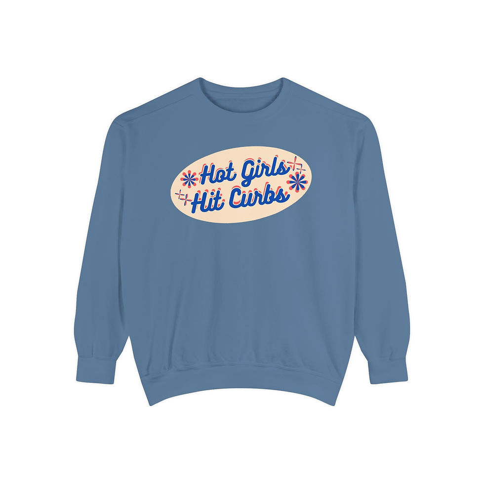 Thumbnail: Hot Girls Hit Curbs Sweatshirt