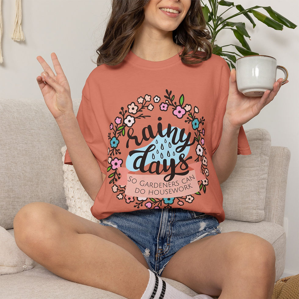 Thumbnail: “Rainy Days So Gardeners Can Do Housework" T‑Shirt 