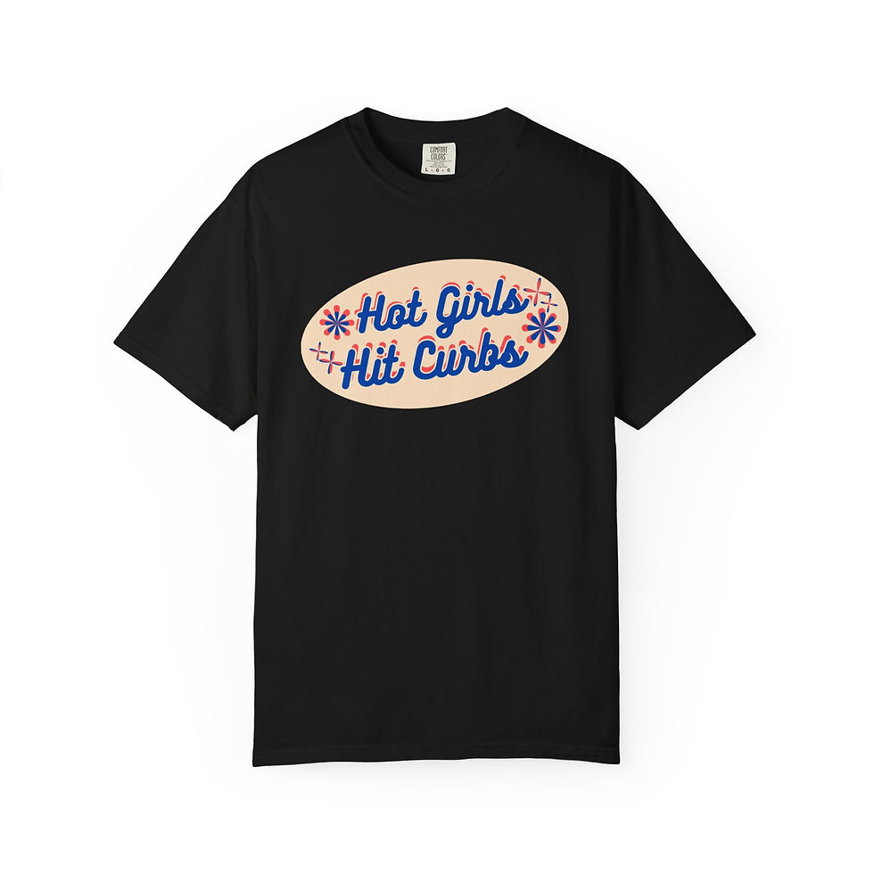 Thumbnail: Hot Girls Hit Curbs T-Shirt