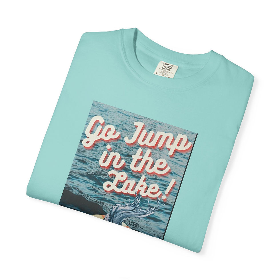 Thumbnail: Go Jump in the Lake!- T-Shirt