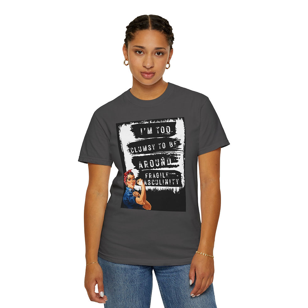 Thumbnail: 'Too Clumsy to Be Around Fragile Masculinity' Graphic T-Shirt