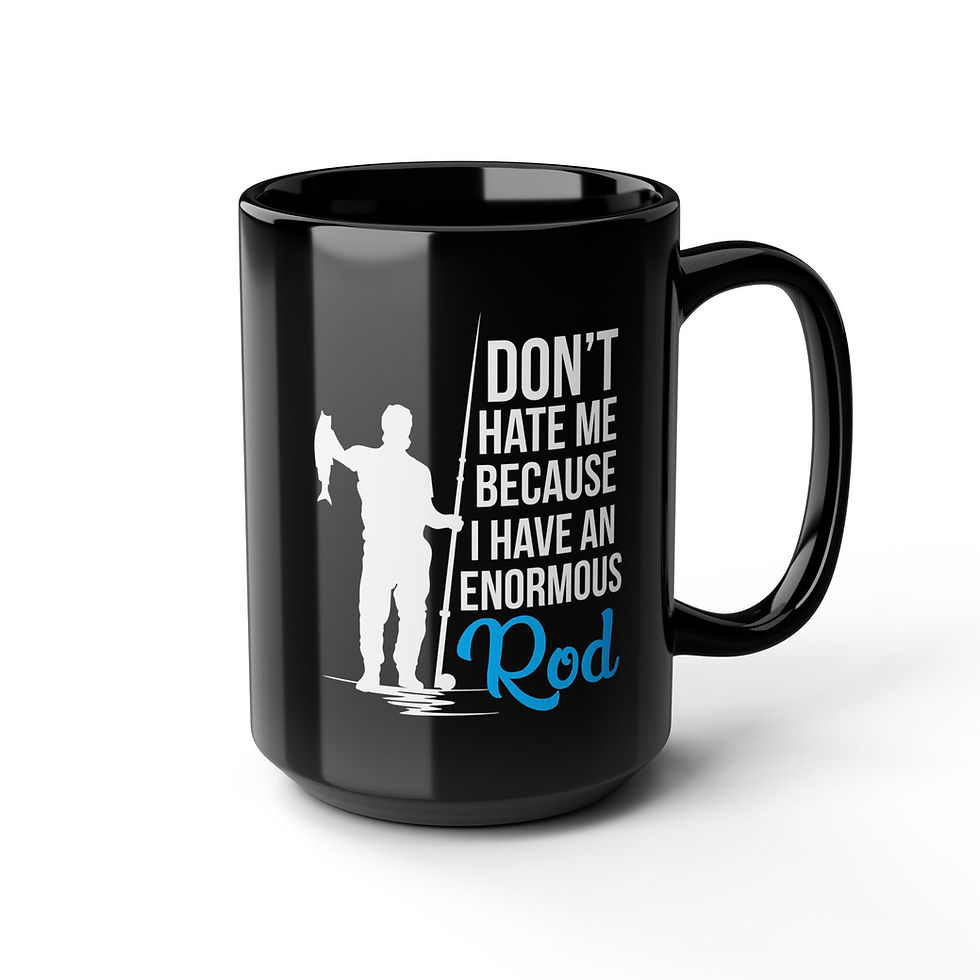 Don't hate me because I have an enormous rod