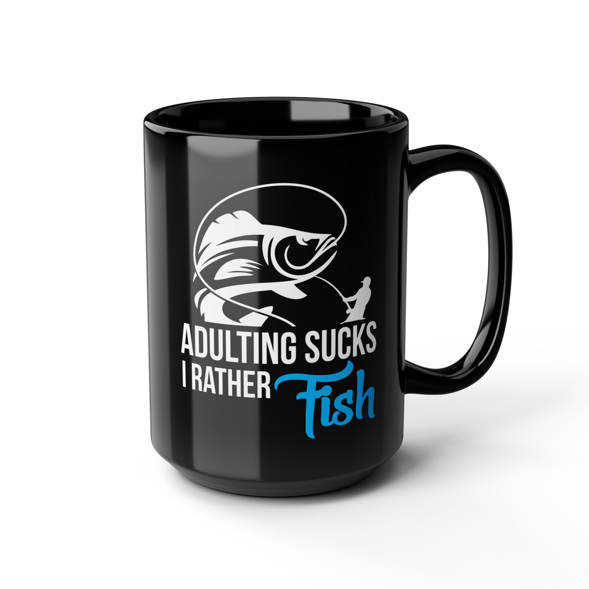 Adulting sucks I rather fish