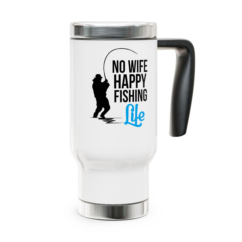 No Wife, Happy Fishing Life