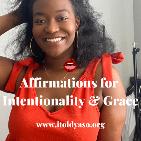 Affirmations for Intentionality and Grace. ✨