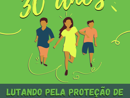 30 anos do Estatuto Da Criança e do Adolescente (ECA)