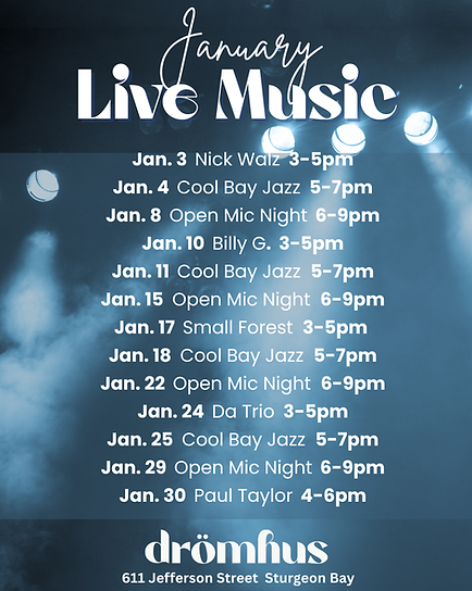 January Live Music, acoustic guitar, jazz band, concert, friday, saturday, sunday, night, afternoon, daytime, dinner, appetizers, wine, beer, mocktails, guys, ladies, date night, free show, sturgeon bay, door county, open mic, performace