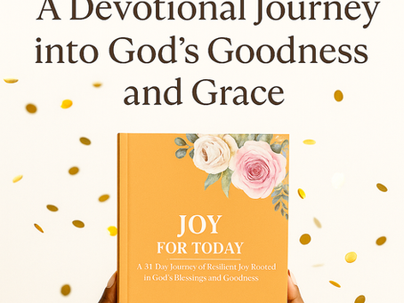Introducing Joy for Today: A Devotional Journey into God's Goodness and Grace