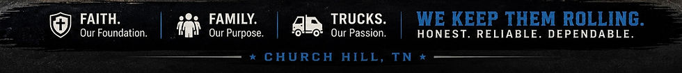 Faith, Family, Trucks. We Keep Them Rolling