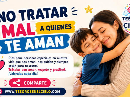 No tratar mal a quienes te aman