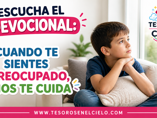 Cuando te sientes preocupado, Dios te cuida