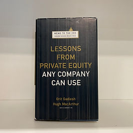 Lessons from Private Equity Any Company Can Use
