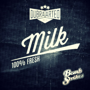Dubra & Arteo - Milk EP