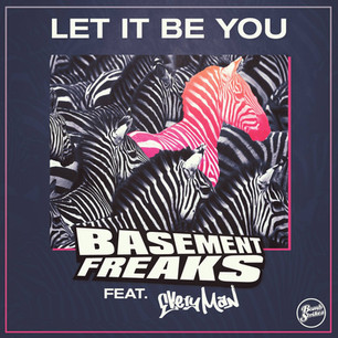 Basement Freaks - Let it Be You Ft. Everyman