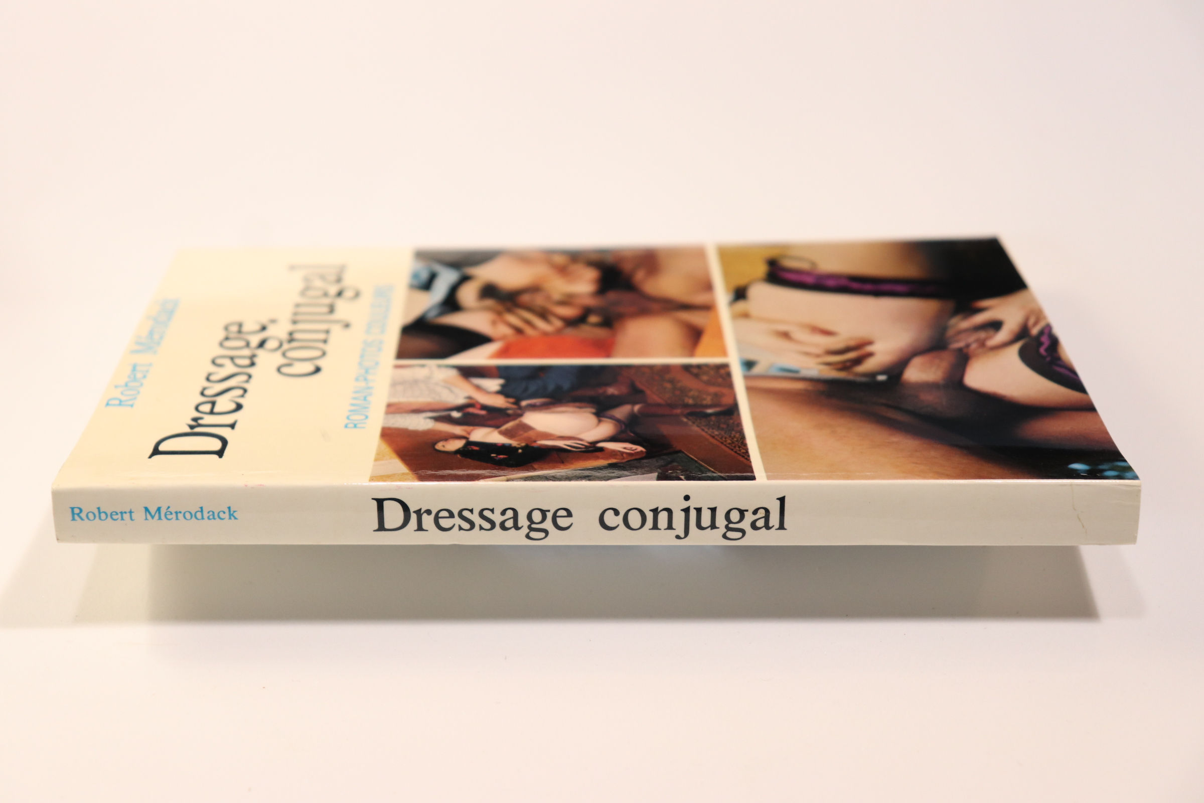 Dressage conjugal par Robert Mérodack. Roman-Photos. 1975. Superbe état