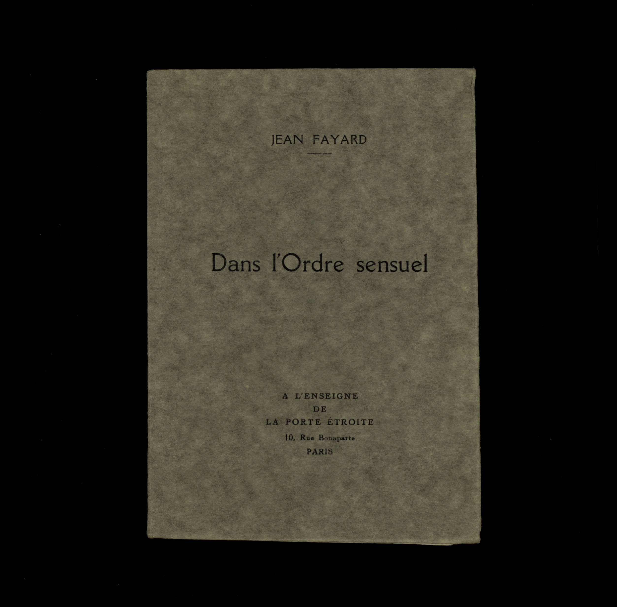 Jean Fayard. Dans l'Ordre sensuel (1925). Un des 30 ex. sur papier Whatman