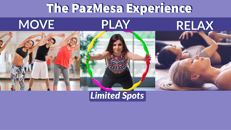 The PazMesa Experience: Move, Play, Relax