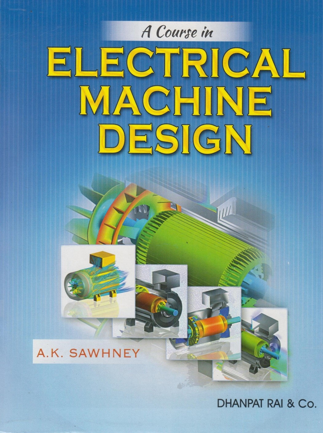 Electrical Machine Design | A.K. Sawhney