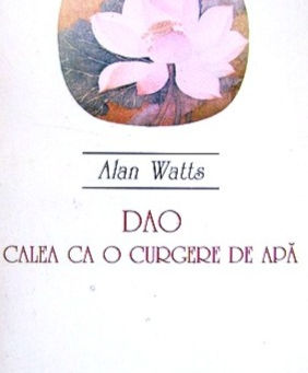 DAO - Calea ca o Curgere de Apă - note de lectură