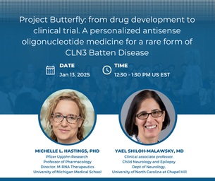 Project Butterfly: from drug development to clinical trial. A personalized antisense oligonucleotide medicine for a rare form of CLN3 Batten Disease