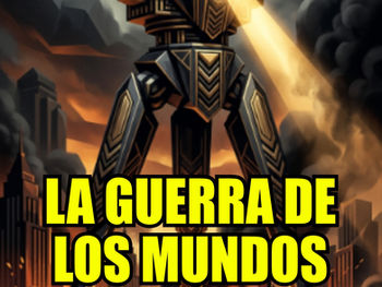 La Guerra de los Mundos