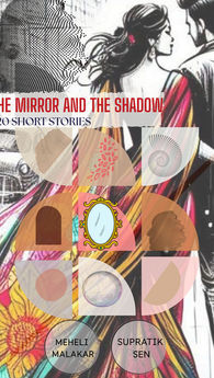 The Mirror and the Shadow - 20 Short Stories