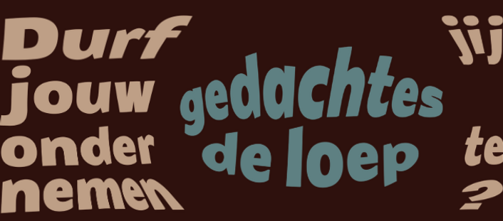 Durf jij jouw gedachtes onder te loep te nemen?