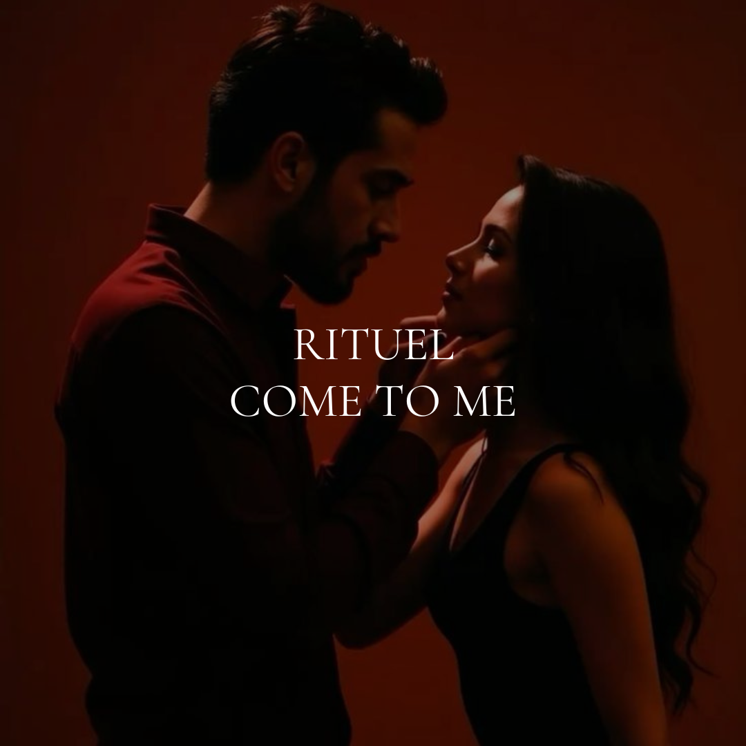 RITUEL COME TO ME