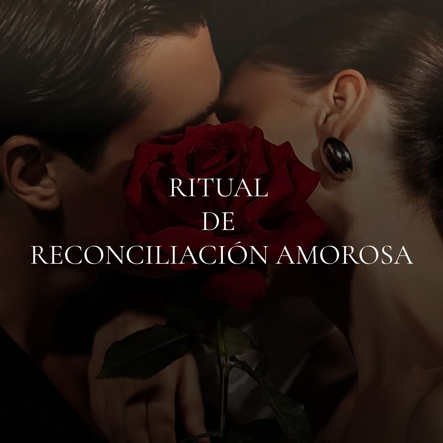 RITUAL DE RECONCILIACIÓN AMOROSA