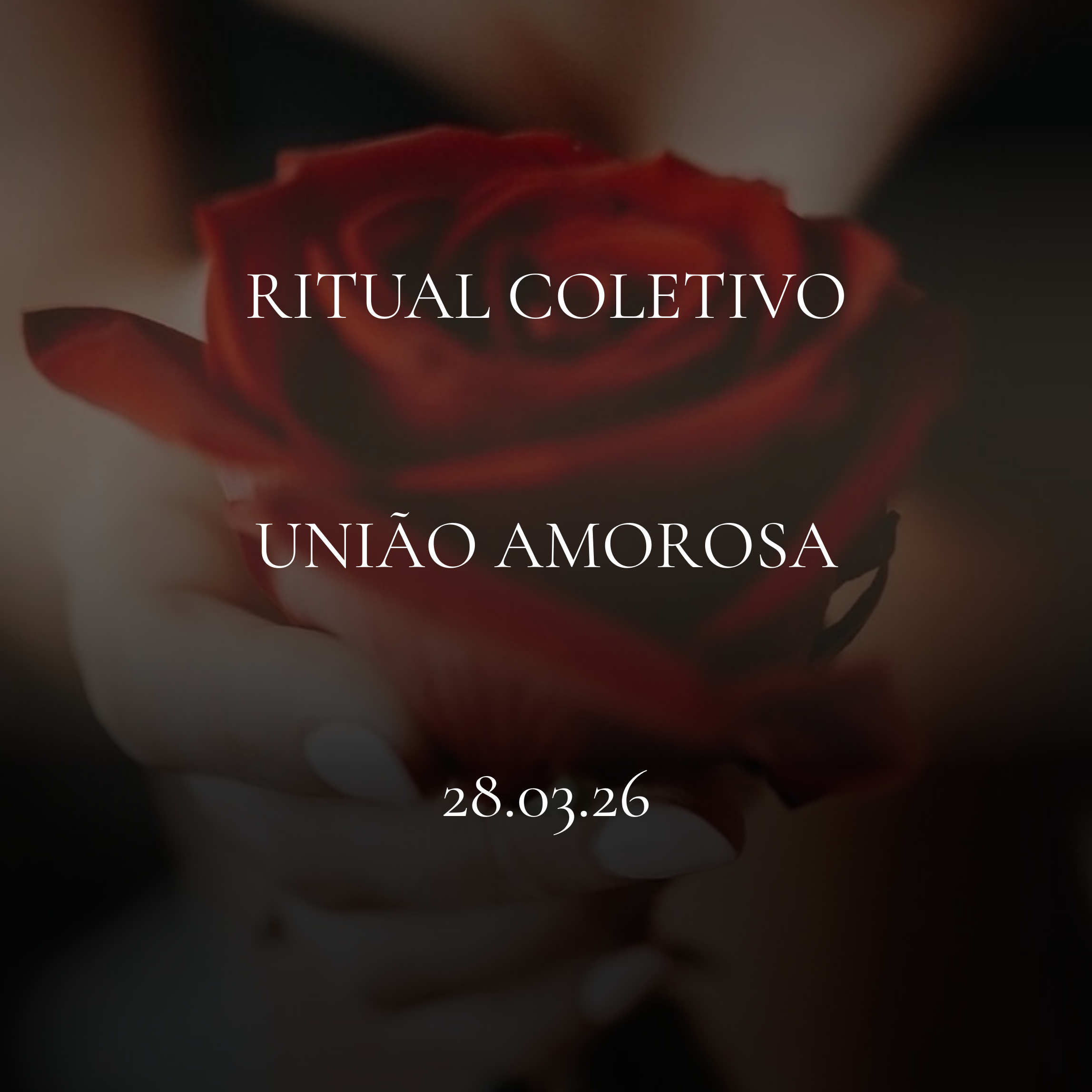 RITUAL COLETIVO UNIÃO AMOROSA