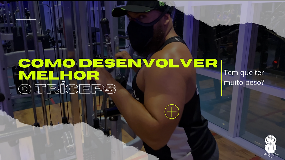 Como desenvolver o seu tríceps!