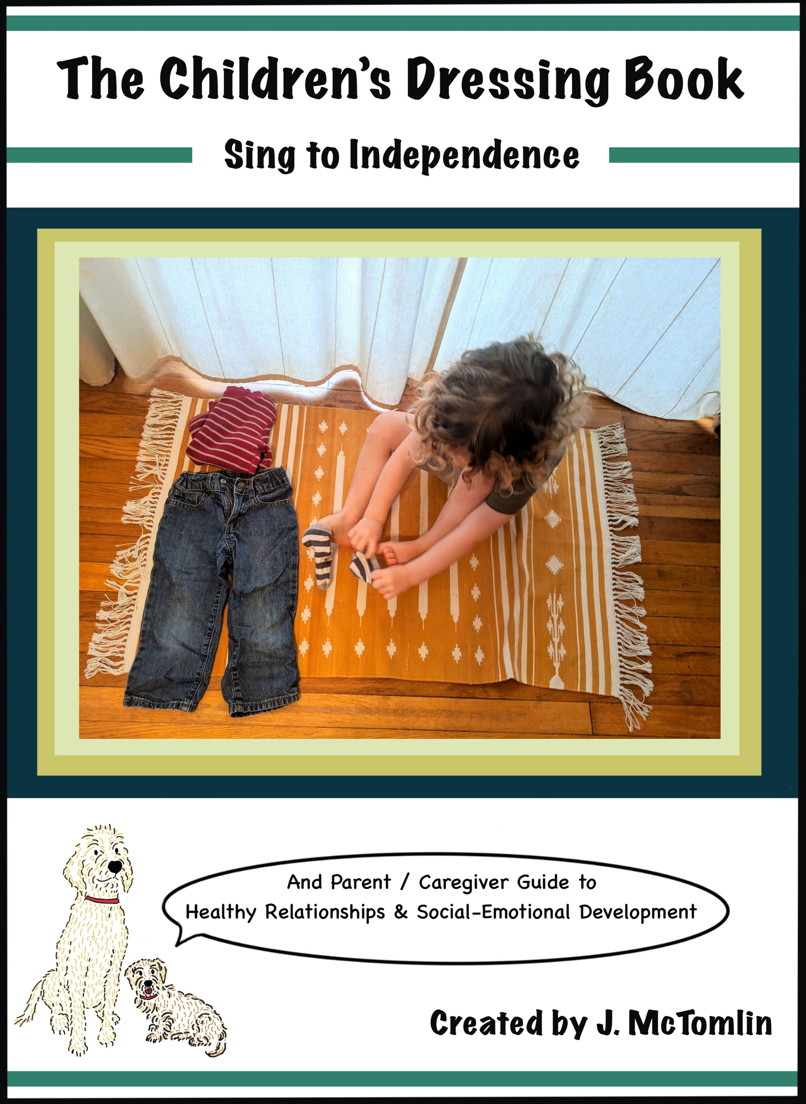 The Children's Dressing Book: Sing to Independence