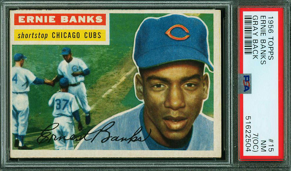 1956 Topps 15 Ernie Banks PSA 7 (oc)