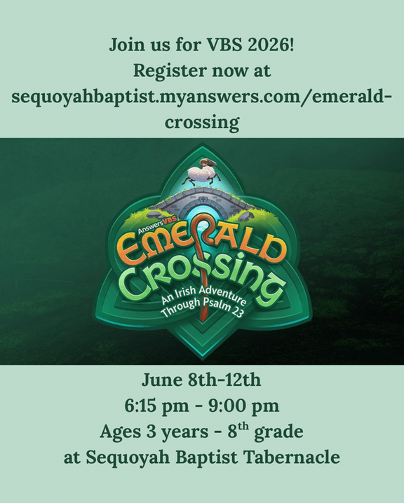 Join us for VBS 2026! Register now at httpssequoyahbaptist.myanswers.com June 8th-12th 615 pm - 900 pm Ages 3 years - 8th grade.PNG