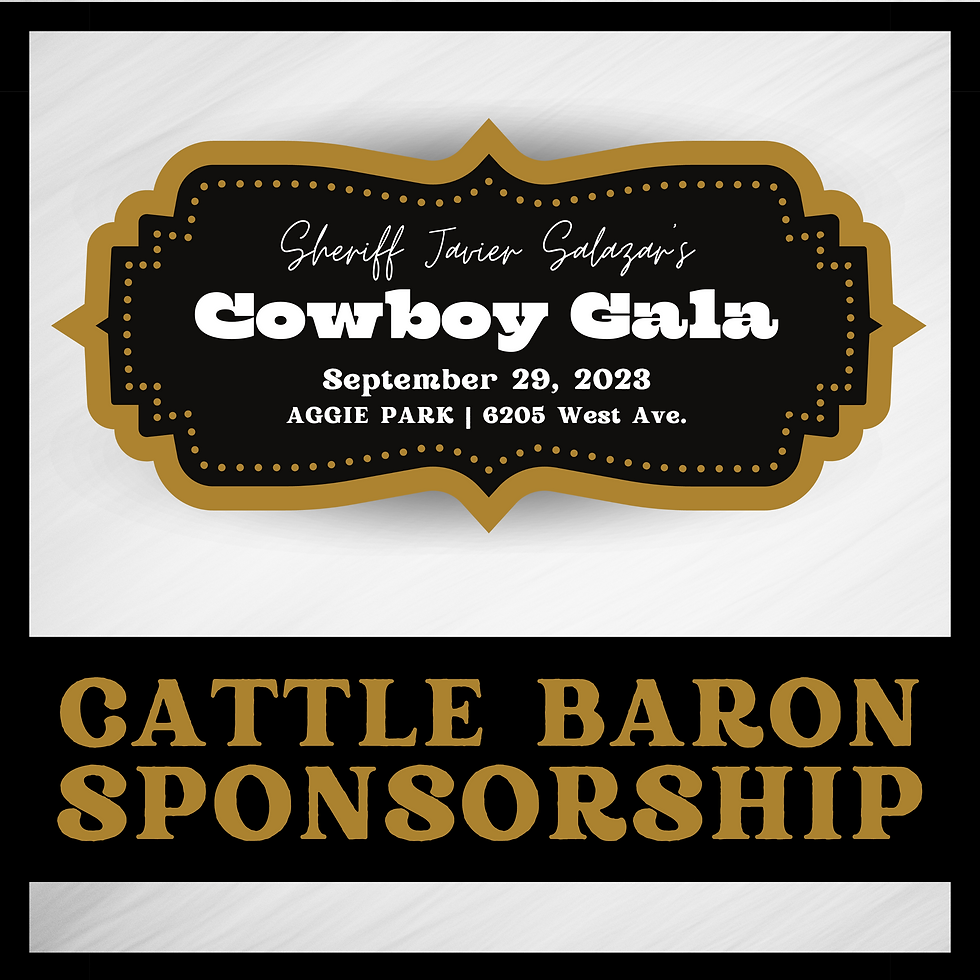 Cattle Baron Sponsorship - Sheriff Javier Salazar's Cowboy Gala