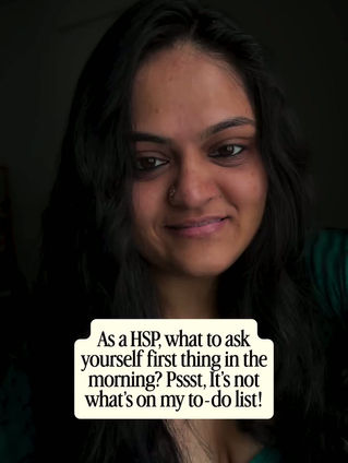First thing to ask yourself every morning as a HSP - it's not what's on the to-do list