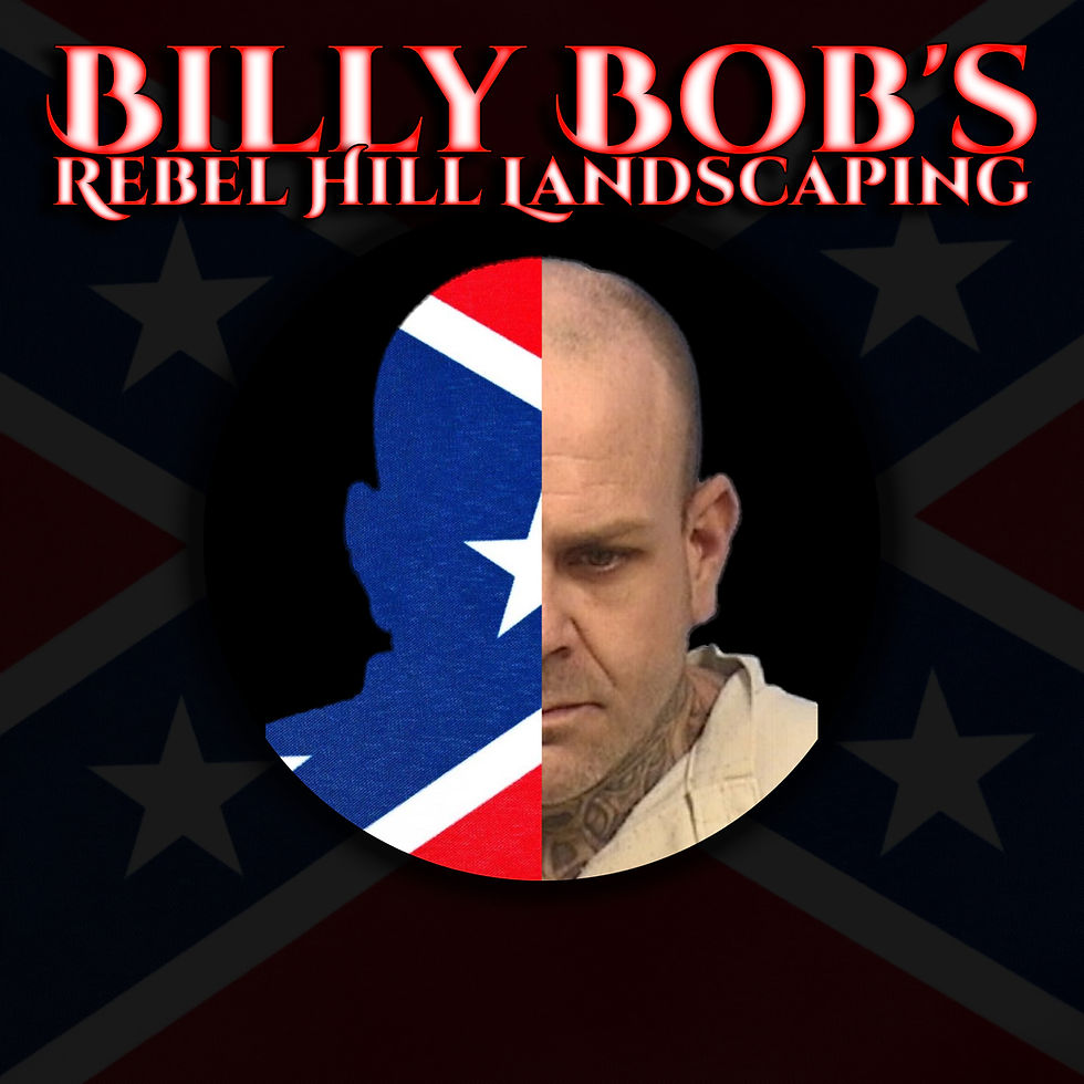 Billy Bob's Rebel Hill Landscaping - Copyright Cody N Smith
