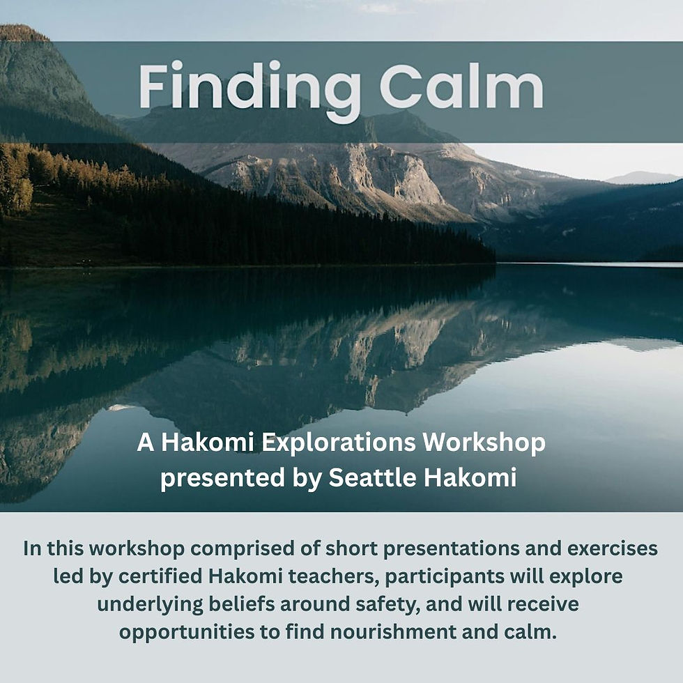 Finding Calm - A Hakomi Explorations Workshop