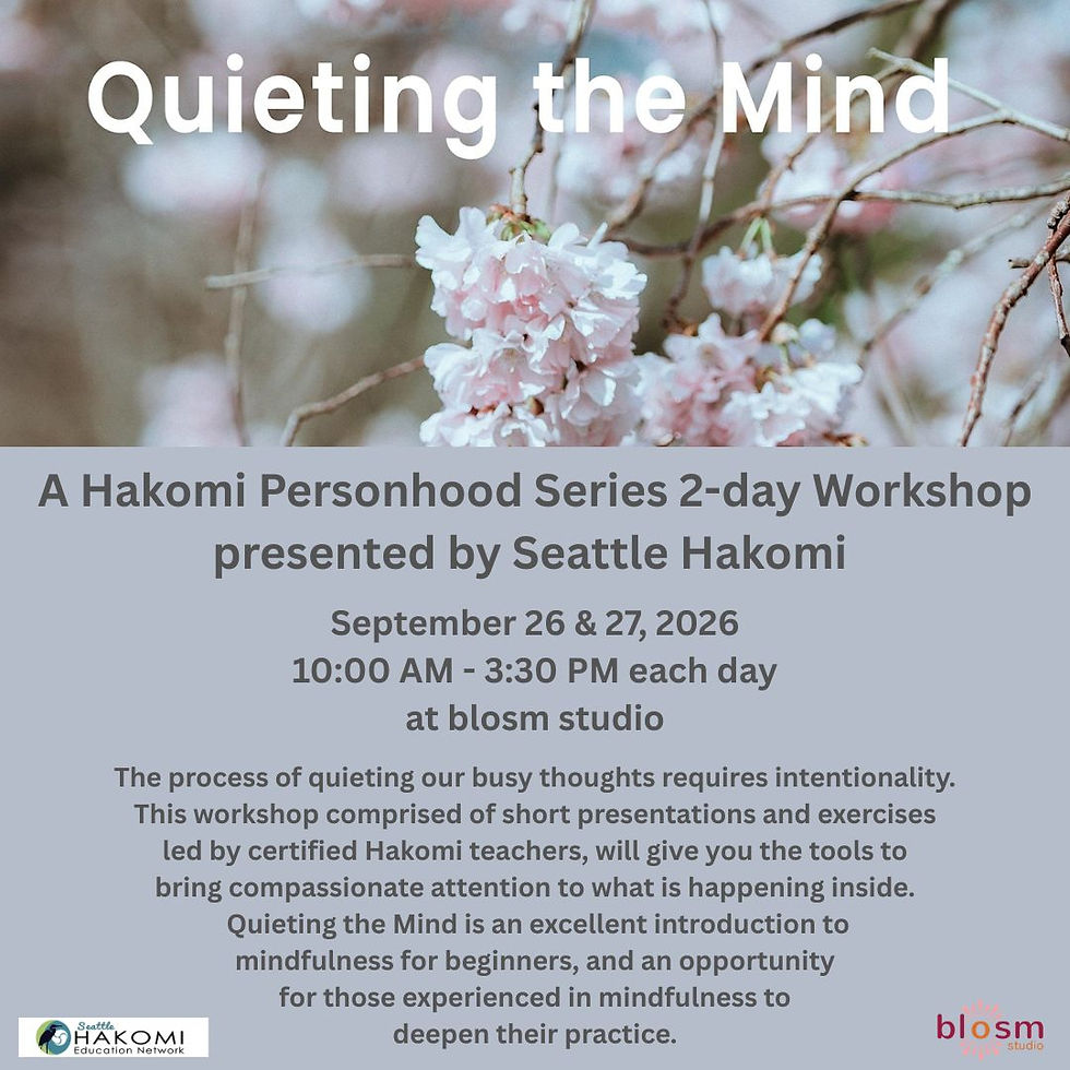 Quieting the Mind with Seattle Hakomi