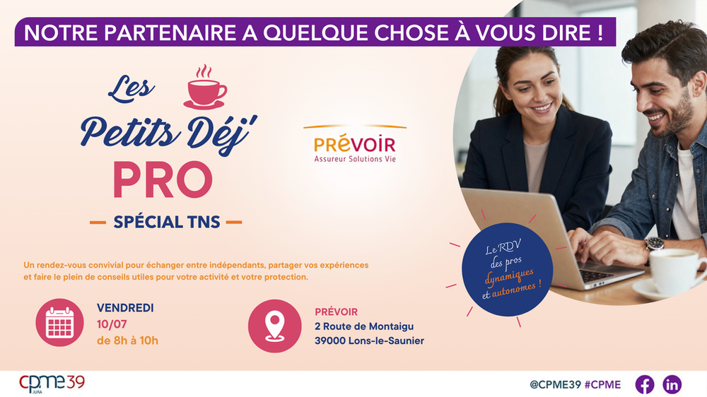 ☕️ Les Petits Déj' Pro PRÉVOIR Jura : Le rendez-vous incontournable des TNS à Lons-le-Saunier
