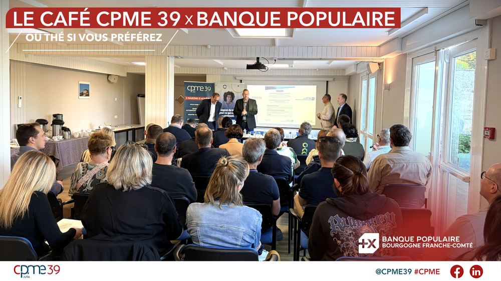 ☕ Retour sur notre Café CPME 39 x Banque Populaire 