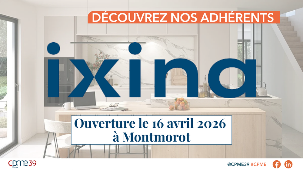 Une nouvelle adresse pour vos cuisines à Montmorot : IXINA arrive !