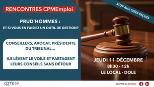 🎯 Rencontres CPMEmploi : Prud’hommes, un outil de gestion pour l’entreprise ?