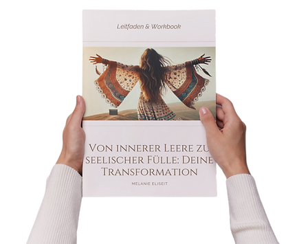 Leitfaden und Workbook: von innerer Leer zur seelischen Fülle: Deine Transformation