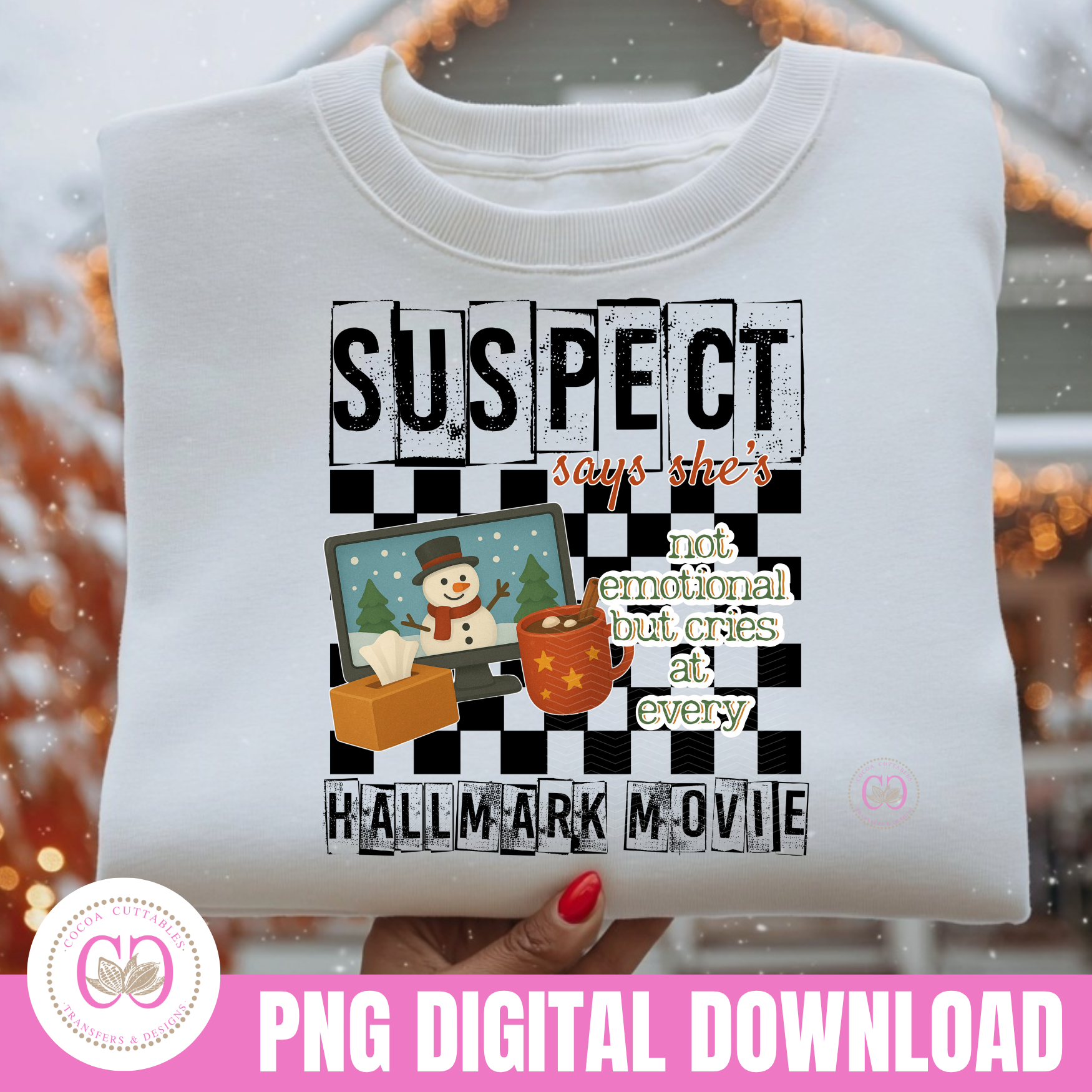 Suspect Says She's Not Emotional But Cries At Every Hallmark MovieFunny Xmas PNG