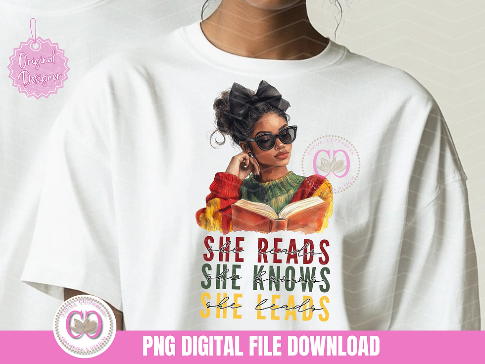 Thumbnail: She Reads She Knows She Leads Black Woman Black History PNG Digital File
