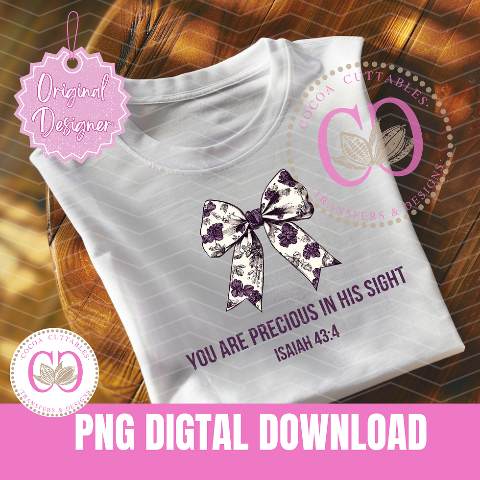 Isaiah 43:4  Floral Coquette Bow | Faith Based PNG Digital T-Shirt Design